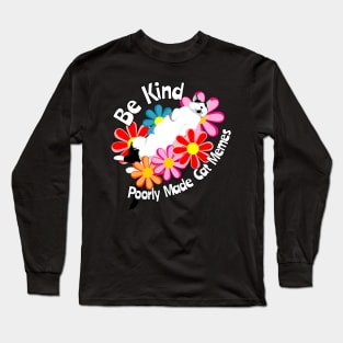 Be Kind - Rambo from Poorly Made Cat Memes Long Sleeve T-Shirt